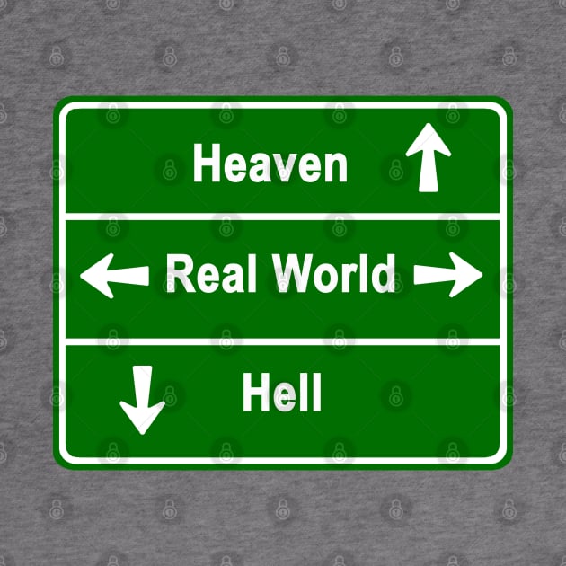 Heaven, real world & hell by NewSignCreation